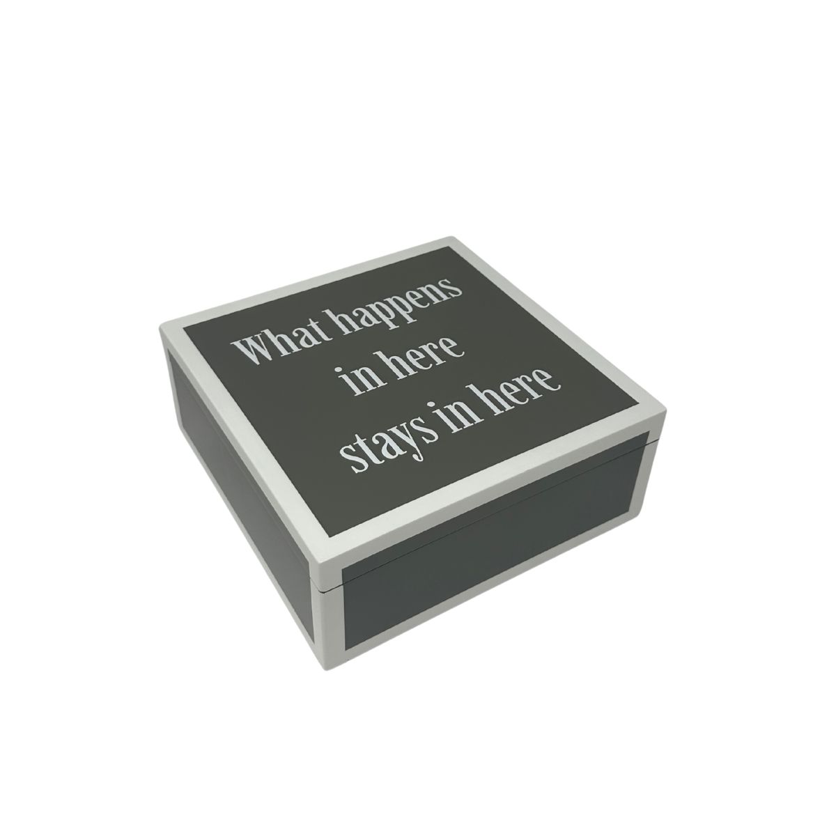 161 What Happens In Here Stays In Here Grey - Lacquer Box - Image 1