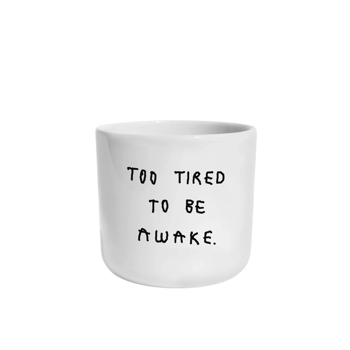 89 Cup, Too Tired To Be Awake - Image 1